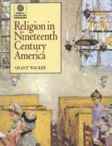 9780195110210-0195110218-Religion in Nineteenth Century America (Religion in American Life)