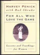 9780684800585-0684800586-For All Who Love the Game: Lessons and Teachings for Women