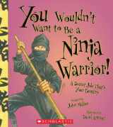 9780531208731-0531208737-You Wouldn't Want to Be a Ninja Warrior!