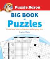 9781465459121-146545912X-Puzzle Baron's Big Book of Puzzles: Countless Hours of Brain-Challenging Fun!