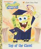 9780375865688-0375865683-Top of the Class! (SpongeBob SquarePants) (Little Golden Book)