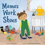 9781419725548-1419725548-Mama's Work Shoes: A Picture Book