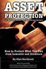 9781601380050-1601380054-Asset Protection for Business Owners and High-Income Earners: How to Protect What You Own from Lawsuits and Creditors