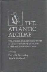 9780125156707-0125156707-The Atlantic Alcidae: The Evolution, Distribution and Biology of the Auks Inhabiting the Atlantic Ocean and Adjacent Water Areas