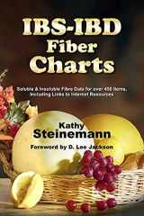 9781535152235-1535152230-IBS-IBD Fiber Charts: Soluble & Insoluble Fibre Data for Over 450 Items, Including Links to Internet Resources
