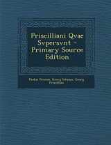 9781294663614-1294663615-Priscilliani Qvae Svpersvnt (Latin Edition)