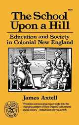 9780393008241-039300824X-The School Upon a Hill: Education and Society in Colonial New England (Norton Library)