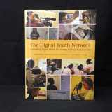 9780262027038-0262027038-The Digital Youth Network: Cultivating Digital Media Citizenship in Urban Communities (The John D. and Catherine T. Macarthur Foundation Series on Digital Media and Learning)