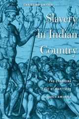 9780674064232-0674064232-Slavery in Indian Country: The Changing Face of Captivity in Early America