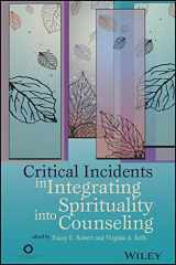 9781556203367-1556203365-Critical Incidents in Integrating Spirituality into Counseling