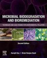 9780323854559-0323854559-Microbial Biodegradation and Bioremediation: Techniques and Case Studies for Environmental Pollution