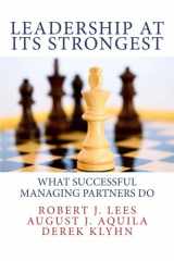 9780982714751-0982714750-Leadership At Its Strongest: What Successful Managing Partners Do