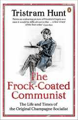 9780141021409-0141021403-The Frock-coated Communist: The Life and Times of the Original Champagne Socialist