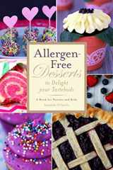 9781632203373-1632203375-Allergen-Free Desserts to Delight Your Taste Buds: A Book for Parents and Kids