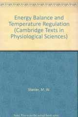 9780521258272-0521258278-Energy Balance and Temperature Regulation (Cambridge Texts in Physiological Sciences, Series Number 3)