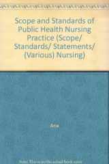 9780095234986-0095234985-Scope and Standards of Public Health Nursing Practice (SCOPE/ STANDARDS/ STATEMENTS/ (VARIOUS) NURSING)
