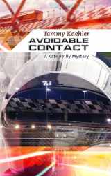 9781464202360-1464202362-Avoidable Contact (Kate Reilly Mysteries, 3)