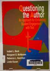 9780872072428-0872072428-Questioning the Author: An Approach for Enhancing Student Engagement With Text