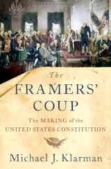 9780190865962-0190865962-The Framers' Coup: The Making of the United States Constitution