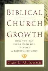 9780801091568-080109156X-Biblical Church Growth: How You Can Work with God to Build a Faithful Church