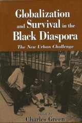 9780791434154-079143415X-Globalization and Survival in the Black Diaspora: The New Urban Challenge (Suny Series in Afro-american Studies)