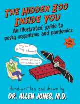 9781989467664-1989467660-The Hidden Zoo Inside You: An illustrated guide to pesky organisms and pandemics