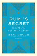 9780061999154-0061999156-Rumi's Secret: The Life of the Sufi Poet of Love