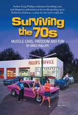 9781475952254-1475952252-Surviving the 70s: Muscle Cars, Freedom and Fun