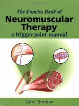9781556436734-1556436734-The Concise Book of Neuromuscular Therapy: A Trigger Point Manual