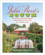 9780847848287-0847848280-Julia Reed's South: Spirited Entertaining and High-Style Fun All Year Long