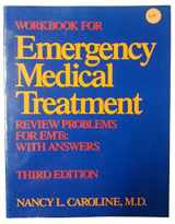 9780316128872-0316128872-Workbook for Emergency Medical Treatment: Review Problems for Emts With Answers
