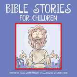 9781937564070-193756407X-Bible Stories for Children: Classic Bible Stories Every Child Should Know