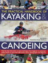 9781780193496-1780193491-The Practical Handbook of Kayaking & Canoeing: Step-by-step instruction in every technique, from beginner to advanced levels, shown in more than 600 action-packed photographs and diagrams
