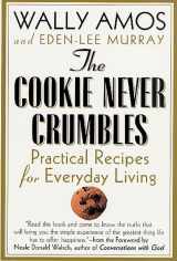 9780312304980-0312304986-The Cookie Never Crumbles: Practical Recipes for Everyday Living