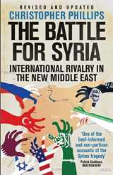 9780300249910-0300249918-The Battle for Syria: International Rivalry in the New Middle East
