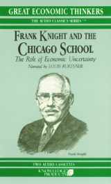 9780786169481-0786169486-Frank Knight and the Chicago School: The Role of Economic Uncertainty (Great Economic Thinkers)