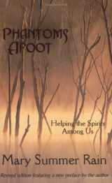 9781571743961-1571743960-Phantoms Afoot, 2nd Edition: Helping the Spirits Among Us