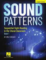 9781540072719-1540072711-Sound Patterns - Sequential Sight-Reading in the Choral Classroom: Student Edition