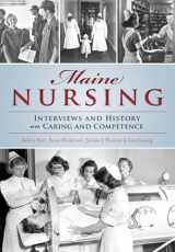 9781467135399-1467135399-Maine Nursing: Interviews and History on Caring and Competence