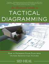 9781590562383-1590562380-An Illustrated Guide to Tactical Diagramming: How to Determine Floor Plans from Outside Architectural Features