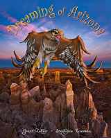 9781935694595-1935694596-Dreaming of Arizona (An educational children's picture book about the Grand Canyon, Native Americans, ice age animals, and more - a great bedtime / good night story for kids)