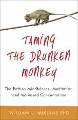 9780738734699-0738734691-Taming the Drunken Monkey: The Path to Mindfulness, Meditation, and Increased Concentration