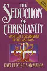 9780890814413-0890814414-The Seduction of Christianity: Spiritual Discernment in the Last Days