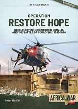 9781915070579-1915070570-Operation Restore Hope: US Military Intervention in Somalia and the Battle of Mogadishu, 1992-1994 (Africa@War)