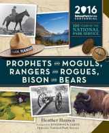 9781594858888-1594858888-Prophets and Moguls, Rangers and Rogues, Bison and Bears: 100 Years of the National Park Service