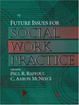 9780205174294-0205174299-Future Issues for Social Work Practice