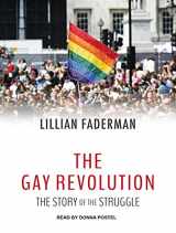 9781494567187-1494567180-The Gay Revolution: The Story of the Struggle