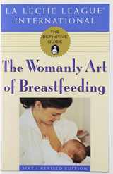 9780912500249-0912500247-The Womanly Art of Breastfeeding