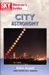 9780933346758-0933346751-City Astronomy (Sky & Telescope Observer's Guides)
