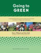 9781933392882-1933392886-Going to Green: A Standards-Based Environmental Education Curriculum for Schools, Colleges, and Communities